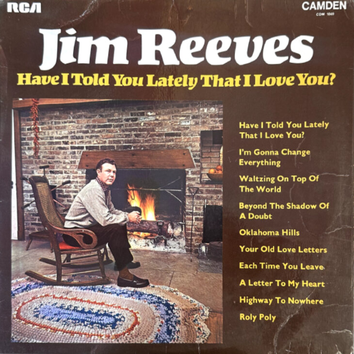 Jim Reeves Have I Told You Lately That I Love You